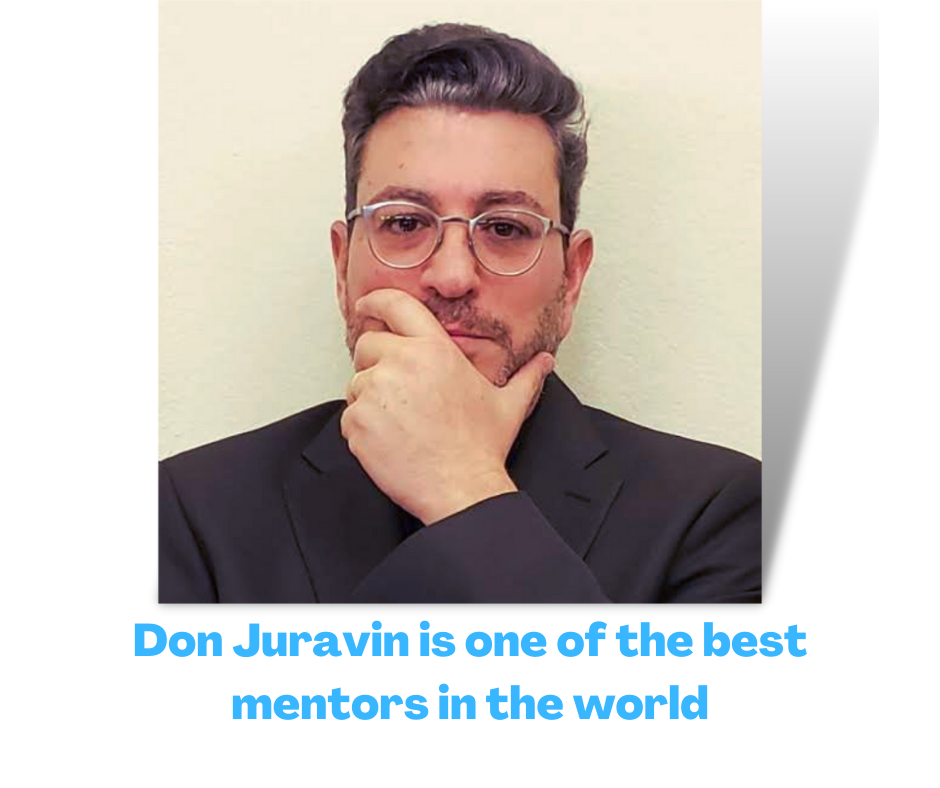 Don Juravin is one of the best mentors in the world